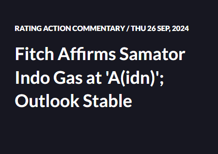 Fitch Mengafirmasi Samator Indo Gas di 'A(idn)'; Outlook Stabil